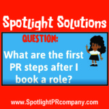 Spotlight Solution: What are First PR Steps After I Book a Role?