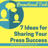 Promotional Tool: 7 Ideas for Sharing Your Press Success