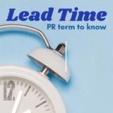 PR Term to Know: LEAD TIME