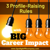 3 Profile-Raising Rules with BIG Career Impact