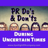 PR Do’s & Don’ts During Uncertain Times