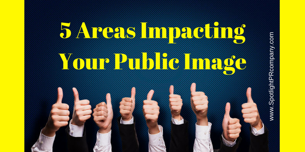 5 Areas Impacting Your Public Image