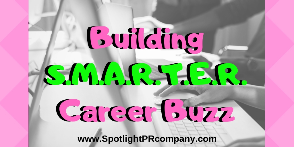 Building S.M.A.R.T.E.R. Career Buzz 1-10-19