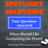 Spotlight Solutions: When to Contact the Press