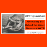 #PRTips4Actors: Always Snap BTS Photos — ALWAYS!